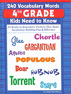 240 Vocabulary Words 4th Grade Kids Need to Know: 24 Ready-To-Reproduce Packets That Make Vocabulary Building Fun & Effective