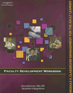 Faculty Development Workbook, Module 6: Classroom Management for the Adult
