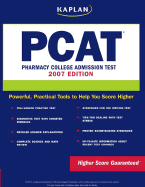 Kaplan PCAT, 2007 Edition: Pharmacy College Admissions Test