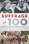 suffrage at 100 women in american politics since 1920
