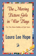 The Moving Picture Girls in War Plays