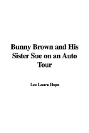 Bunny Brown and His Sister Sue on an Auto Tour