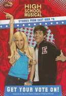 disney high school musical get your vote on 8 stories from east high
