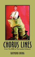 Chorus Lines: From the Eno at the London Coliseum