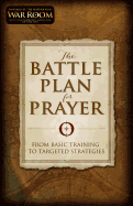 New Battle Plan For Prayer From Basic Training To Targeted Strategies