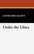 Under the Lilacs