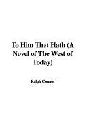 To Him That Hath
