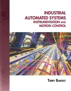 Industrial automated systems : instrumentation and motion control, c2011. (image and text from Alibris)