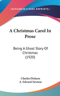 A Christmas carol in prose : being a ghost story of Christmas