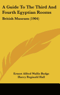 A Guide to the Third and Fourth Egyptian Rooms: British Museum (1904)
