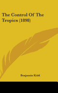 The Control of the Tropics