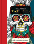 New Tattoos Gorgeous Coloring Books With More Than 120 Illustrations To Complet