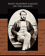 Eight Hundred Leagues on the Amazon
