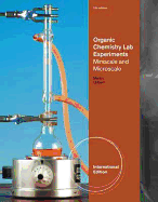 Experimental Organic Chemistry: A Miniscale and Microscale Approach