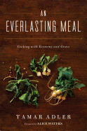 An Everlasting Meal: Cooking with Economy and Grace