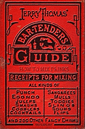 Jerry Thomas' Bartenders Guide: How to Mix Drinks 1862 Reprint