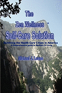 zen wellness self care solution surviving the health care crisis in america
