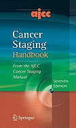 Ajcc Cancer Staging Handbook: From the Ajcc Cancer Staging Manual