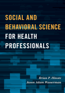 social and behavioral science for health professionals hinote brian p and w