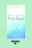 Seeing Your Life Through New Eyes: Insights to Freedom from Your Past
