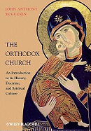 orthodox church an introduction to its history doctrine and spiritual cultu