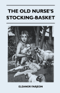 The old nurse's stocking-basket