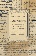 Personality in Handwriting - A Handbook of American Graphology