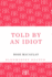 Told by an Idiot