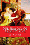 Our Seasons of Ardent Love