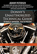 donnys unauthorized technical guide to harley davidson 1936 to present vol