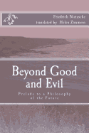 Beyond good and evil: prelude to a philosophy of the future