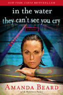 In the Water They Can't See You Cry: A Memoir