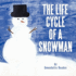 The Life Cycle of a Snowman