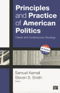 Principles and Practice of American Politics: Classic and Contemporary Readings
