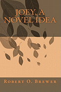 Joey, a Novel Idea