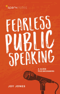 fearless public speaking a guide for beginners