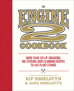 engine 2 cookbook more than 130 lip smacking rib sticking body slimming re
