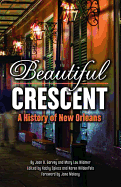 Beautiful Crescent: A History of New Orleans