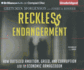 Reckless Endangerment: How Outsized Ambition, Greed, and Corruption Led to Economic Armageddon