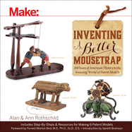 inventing a better mousetrap 200 years of american history in the amazing w