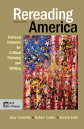 Rereading America: Cultural Contexts for Critical Thinking and Writing
