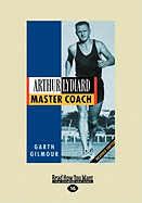 Arthur Lydiard: Master Coach