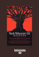 Dark Delicacies III: Haunted