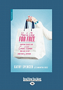 How to Shop for Free: Shopping Secrets for Smart Women Who Love to Get Something for Nothing (Large Print 16pt)