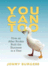 You Can Too: How an Aflac Rookie Built the Business in a Year