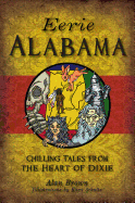eerie alabama chilling tales from the heart of dixie