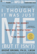 I Thought It Was Just Me (But It Isn't): Making the Journey from 