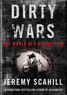 Dirty Wars (Int. Edition): The World Is a Battlefield