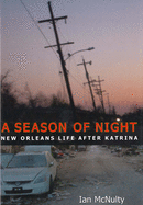 season of night new orleans life after katrina