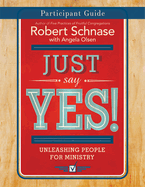 ISBN 9781501825286 product image for just say yes participant guide unleashing people for ministry | upcitemdb.com